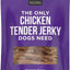 The Only Chicken Tender Jerky Dog Treats, 4-oz bag