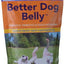 Better Dog Belly Probiotics, Prebiotics & Digestive Enzymes Dog Supplement, 8-oz bag