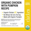 Organic Chicken & Pumpkin Recipe Dog Treats, 4-oz bag