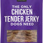 The Only Chicken Tender Jerky Dog Treats, 4-oz bag