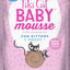 Baby Mousse Chicken, Tuna & Chicken Liver Grain-Free Wet Kitten Food, 2.4-oz pouch, case of 12